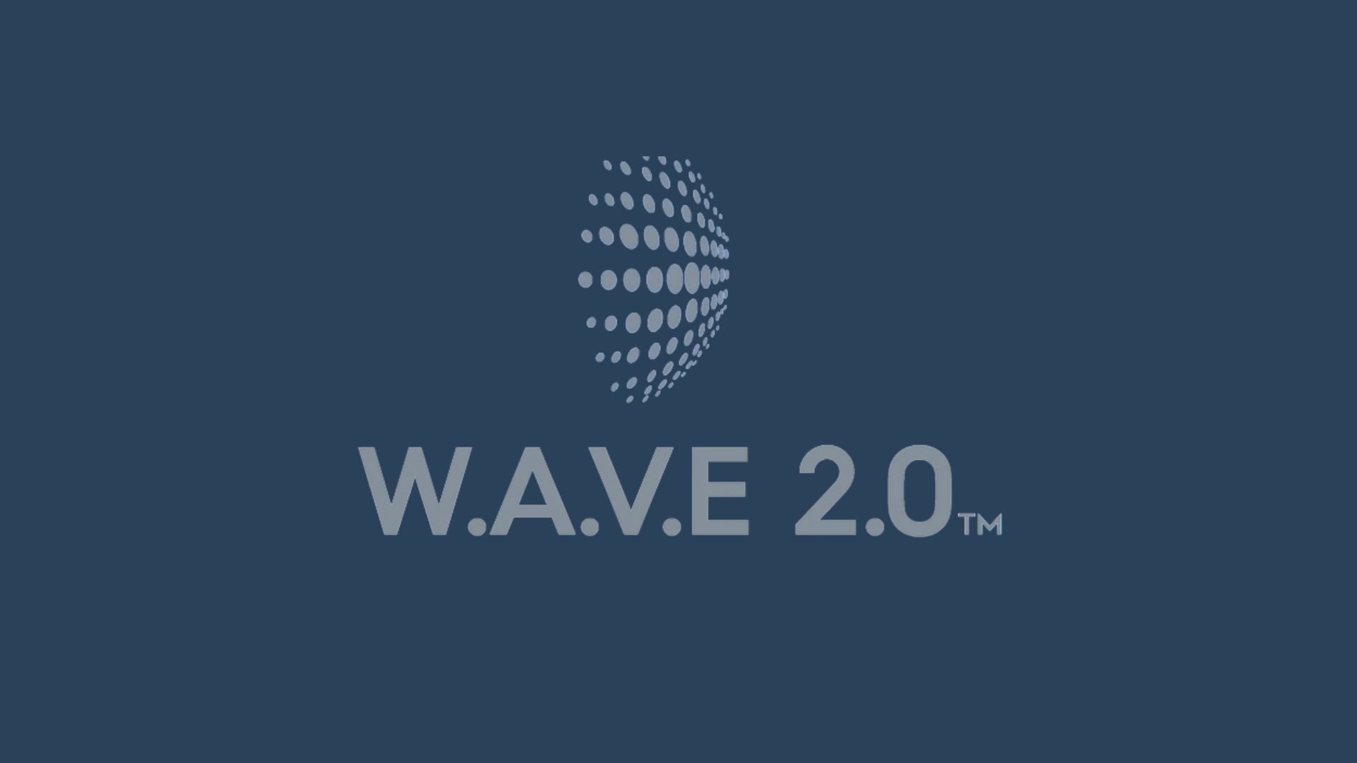 W.A.V.E 2.0